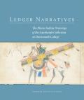 New Directions in Native American Studies #8: Ledger Narratives: Plains Indian Drawings in the Mark Lansburgh Collection at Dartmouth College Cover