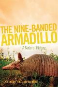 Animal Natural History #11: The Nine-Banded Armadillo: A Natural History