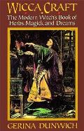 Wicca Craft: The Book of Herbs, Magick, and Dreams (Library of the Mystic Arts) Cover
