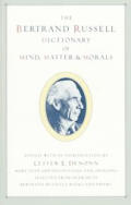 Bertrand Russell Dictionary of Mind, Morals, & Matter
