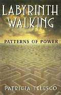 Labyrinth Walking: Patterns of Power
