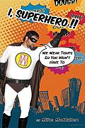 I, Superhero!!