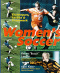 Women's Soccer: Techniques, Tactics & Teamwork