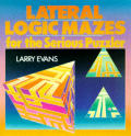 Lateral Logic Mazes for the Serious Puzzler