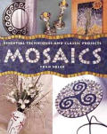 Mosaics: Essential Techniques and Classic Projects