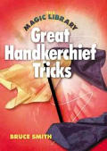 Great Handkerchief Tricks