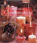 The Book of Candlemaking: Creating Scent, Beauty & Light