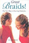Great Braids!: The New Way to Exciting Hairstyles Cover
