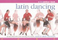 Latin Dancing: A Flowmotion Book: Get in Touch with Your Passionate Side with Three Scorching Latin Classics