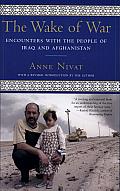 The Wake of War: Encounters with the People of Iraq and Afghanistan