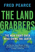The Land Grabbers: The New Fight over Who Owns the Earth Cover