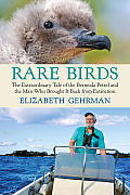 Rare Birds: The Extraordinary Tale of the Bermuda Petrel and the Man Who Brought It Back from Extinction Cover