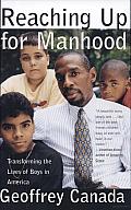 Reaching up for Manhood: Transforming the Lives of Boys in America Cover