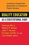 Quality Education as a Constitutional Right: Creating a Grassroots Movement to Transform Public Schools Cover