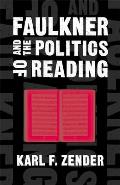 Faulkner and the Politics of Reading (Southern Literary Studies) Cover