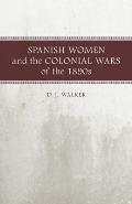 Spanish Women and the Colonial Wars of the 1890s