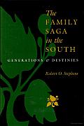 The Family Saga in the South: Generations and Destinies