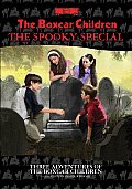 The Boxcar Children Spooky Special: The Ghost of the Chattering Bones/The Creature in Ogopogo Lake/The Vampire Mystery (Boxcar Children Mysteries)