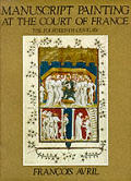 Manuscript Painting At the Court of France: the Fourteenth Century, 1310-1380 (78 Edition)