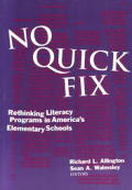 No Quick Fix: Rethinking Literacy Programs in America's Elementary Schools (Language and Literacy)
