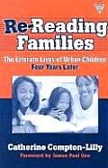 Re-Reading Families: The Literate Lives of Urban Children, Four Years Later (Practitioner Inquiry) Cover