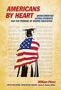 Americans by Heart:: Undocumented Latino Students and the Promise of Higher Education (Multicultural Education) Cover