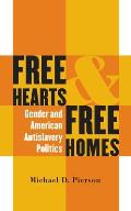 Free Hearts and Free Homes: Gender and American Antislavery Politics (Gender & American Culture)