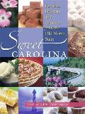 Sweet Carolina: Favorite Desserts and Candies from the Old North State Cover