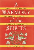 A Harmony of the Spirits: Translation and the Language of Community in Early Pennsylvania (Published for the Omohundro Institute of Early American Hist) Cover