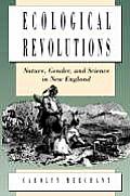 Ecological Revolutions: Nature, Gender, and Science in New England Cover