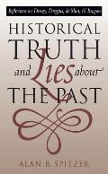 Historical Truth and Lies about the Past: Reflections on Dewey, Dreyfus, de Man, and Reagan