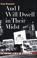 And I Will Dwell in Their midst: Orthodox Jews in Suburbia