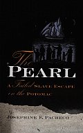 The Pearl: A Failed Slave Escape on the Potomac