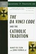 101 Questions and Answers on the Da Vinci Code and the Catholic Tradition (Responses to 101 Questions)