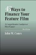 43 Ways to Finance Your Feature Film: A Comprehensive Analysis of Film Finance