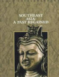 Southeast Asia: A Past Regained