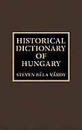 European Historical Dictionaries #18: Historical Dictionary of Hungary