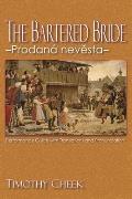 The Bartered Bride Prodan Nevesta: Performance Guide With Translations & Pronunciation by Timothy Cheek
