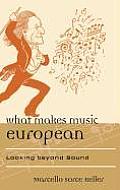 Europea: Ethnomusicologies and Modernities #12: What Makes Music European: Looking Beyond Sound