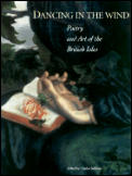 Dancing In The Wind: Poetry & Art Of The British Isles by Charles Sullivan