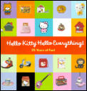 Hello Kitty, Hello Everything!: 25 Years of Fun