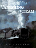 Vanishing Steam: A Photographer's Odyssey Around the World