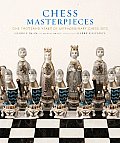 Chess Masterpieces: One Thousand Years of Extraordinary Chess Sets