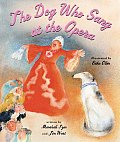 Dog Who Sang at the Opera