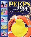 Peeps Ahoy!: A Candy-Coated Adventure on the High Seas