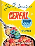 The Great American Cereal Book: How Breakfast Got Its Crunch