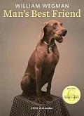 William Wegman: Man's Best Friend Calendar [With Postcard]