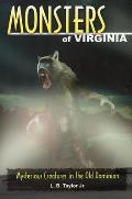Monsters of Virginia: Mysterious Creatures in the Old Dominion (Monsters)