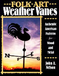 folk art weather vanes  authentic american patterns for wood and metal cover