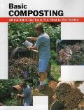 Basic Composting: All the Skills and Tools You Need to Get Started